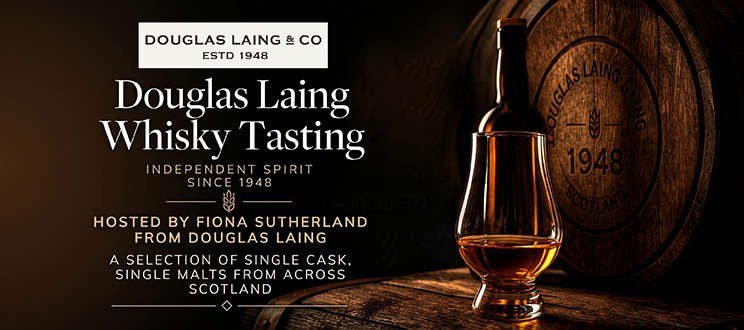 Douglas Laing Whisky Tasting, hosted by Fiona Sutherland from Douglas Laing: a selection of single cask, single malts from across Scotland